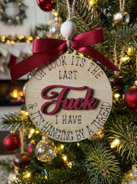 Oh Look Its The Last F**k Ornament